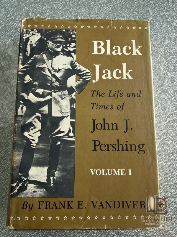 Black Jack: The Life and Times of John J. Pershing — Volumes I & II — photo 3