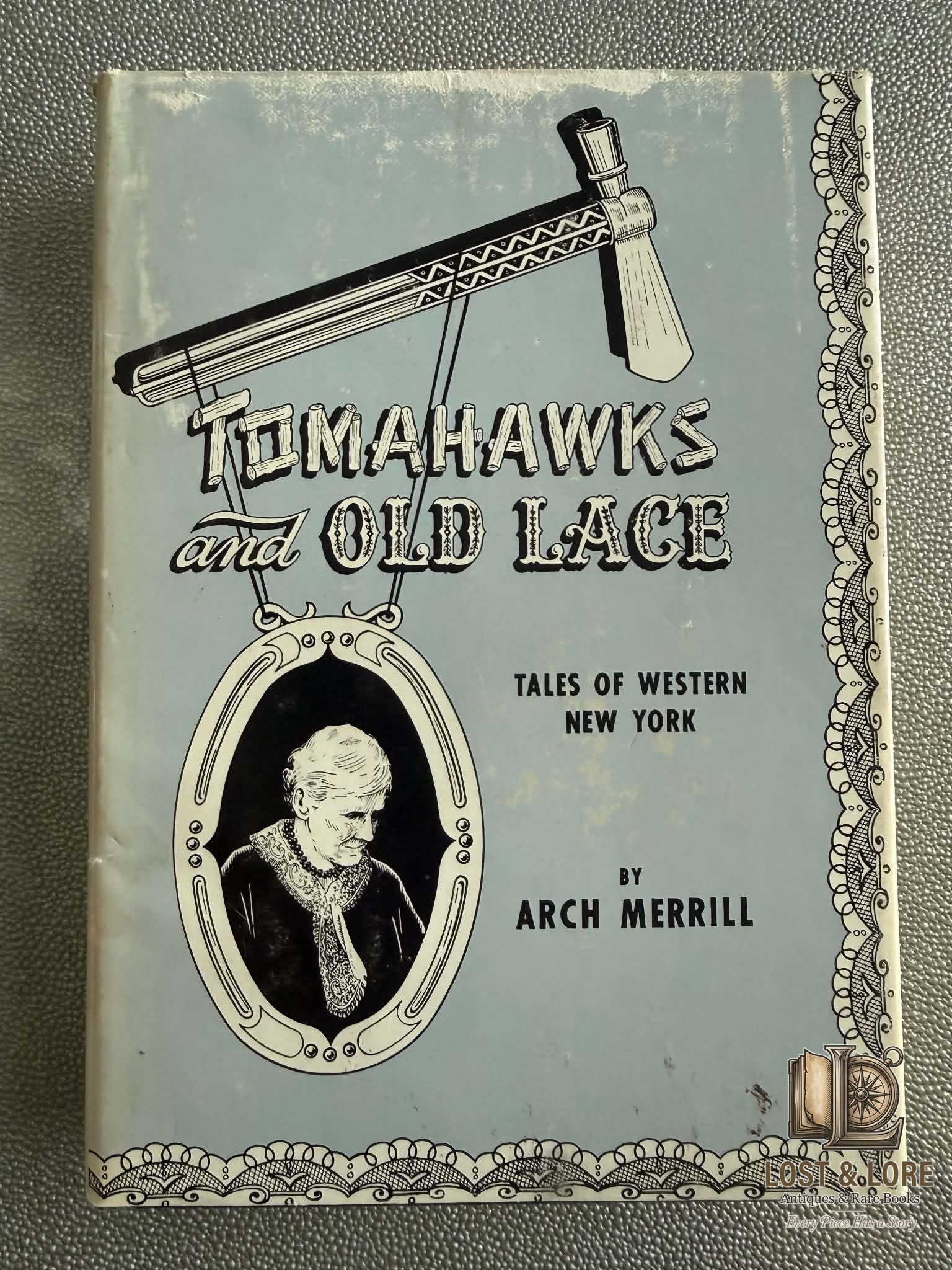 Tomahawks and Old Lace: Tales of Western New York